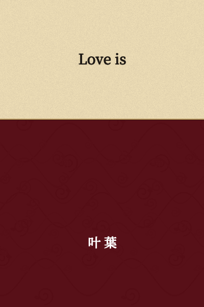 Love is